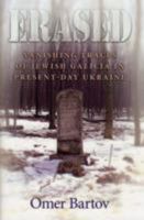 Erased: Vanishing Traces of Jewish Galicia in Present-Day Ukraine 069113121X Book Cover