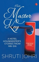 Her Master Key: A Hotel Housekeeper's Stories from Inn-dia 8129149648 Book Cover