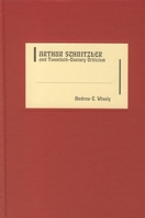 Arthur Schnitzler and Twentieth-Century Criticism (Literary Criticism in Perspective) 1571130888 Book Cover