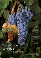 Wine Grape Varieties in California 1879906635 Book Cover