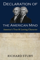 Declaration of the American Mind: America's True & Lasting Character 1734731400 Book Cover