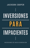 Inversiones para Impacientes (Big Millions) (Spanish Edition) B0DW3S4339 Book Cover