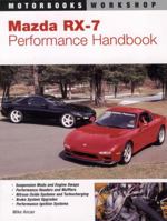 Mazda RX-7 Performance Handbook (Motorbooks Workshop) 0760308020 Book Cover