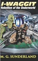 I-WAGGIT: Rebellion of the Underworld B09WXD5NVB Book Cover