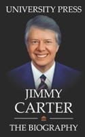 Jimmy Carter Book: The Biography of Jimmy Carter B09F1G41R9 Book Cover
