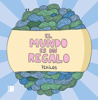 El mundo es un regalo 8417809295 Book Cover