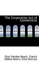 The Corporation Act of Connecticut 053025655X Book Cover