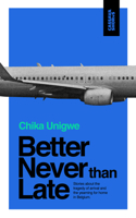 Better Never than Late 1911115545 Book Cover
