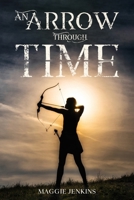An Arrow Through Time B0C9KCKKR7 Book Cover