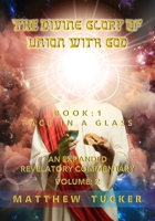 The Divine Glory of Union With God: An Expanded Revelatory Commentary Vol 2 B0C47R3MG1 Book Cover