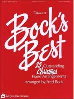 Bock's Best - Volume 3: 25 Outstanding Christmas Piano Arrangements 0793593956 Book Cover
