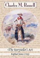 Charles M. Russell: The Storyteller's Art 0826332846 Book Cover