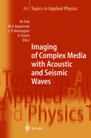 Imaging of Complex Media with Acoustic and Seismic Waves 3642075010 Book Cover