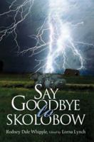 Say Goodbye to Skolobow 0595315666 Book Cover