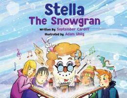 Stella the Snowgran 0999719009 Book Cover