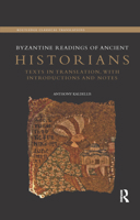 Byzantine Readings of Ancient Historians: Texts in Translation, with Introductions and Notes 0367869195 Book Cover