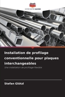 Installation de profilage conventionnelle pour plaques interchangeables (French Edition) 6202377429 Book Cover