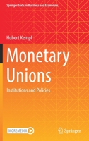 Monetary Unions: Institutions and Policies 3030932346 Book Cover