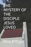 THE MYSTERY OF THE DISCIPLE JESUS LOVED B0CG7SK1YZ Book Cover
