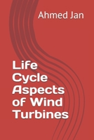 Life Cycle Aspects of Wind Turbines: Horizontal Axis Wind Turbines with regard to Sustainability 1706537158 Book Cover