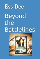 Beyond the Battlelines B0DK44MZQS Book Cover