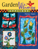 Garden Whimsy Applique 1574329065 Book Cover