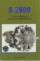 R 2800: Pratt & Whitney's Dependable Masterpiece [R-241] 0768002729 Book Cover