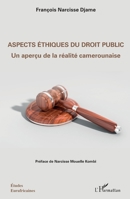 Aspects éthiques du droit public: Un aperçu de la réalité camerounaise (Études Eurafricaines) (French Edition) 2343171084 Book Cover