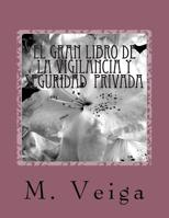 El gran libro de la vigilancia y seguridad privada 1499602030 Book Cover