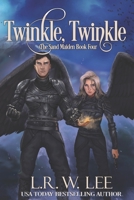 Twinkle, Twinkle: New Adult Epic Fantasy Paranormal Romance with Young Adult Appeal 1705822304 Book Cover