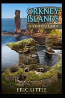 ORKNEY ISLANDS: A Visitors Guide B0GZF8WDWX Book Cover