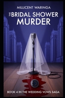 The Bridal Shower Murder (The Wedding Vows Saga) B0F7GDCL22 Book Cover