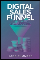 Digital Sales Funnel B0DPL2QCHY Book Cover