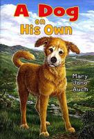 A Dog on His Own 0823422437 Book Cover