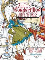 Alice's Adventures Coloring Book: Coloring Pages for Adults Up for a Wonderfilled Exploration of Wonderland 1440346682 Book Cover