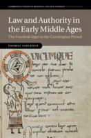 Law and Authority in the Early Middle Ages: The Frankish Leges in the Carolingian Period 1107446899 Book Cover