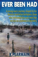 Ever Been Had 0648282643 Book Cover