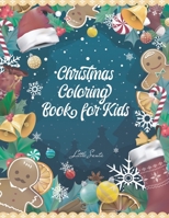 Christmas Coloring Book For Kids (Santa Coloring Book For Kids): Xmas Present For 3 Yr Old Girl, Christmas Coloring Books For Children, Xmas Coloring B08JDTQY15 Book Cover