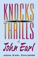 Knocks and Thrills of John Earl 0741440148 Book Cover