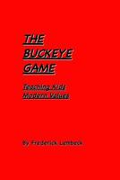 The Buckeye Game: Teaching Kids Modern Values 1495384373 Book Cover