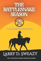 The Rattlesnake Season: A Josiah Wolfe, Texas Ranger Novel B0CRHF5KY6 Book Cover