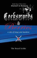 Cockswords & Berries: A Tale of Kings and Maidens 1522783725 Book Cover