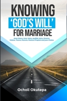 KNOWING 'GOD'S WILL' FOR MARRIAGE B08975HFMM Book Cover