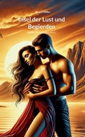 Insel der Lust und Begierden: Abenteuer und Erotik (German Edition) 3769355253 Book Cover