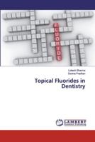 Topical Fluorides in Dentistry 6139443393 Book Cover