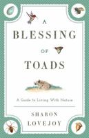 A Blessing of Toads: A Guide to Living with Nature 1608933598 Book Cover