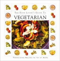 The Food Lover's Guide To Vegetarian Cooking 1571452338 Book Cover