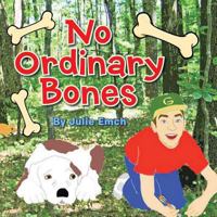 No Ordinary Bones 1481715577 Book Cover