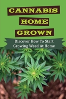 Cannabis Home Grown: Discover How To Start Growing Weed At Home: Drying Your Cannabis B09DMW9H1N Book Cover