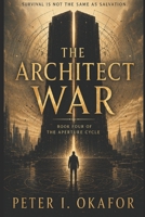 The Architect War (The Aperture Cycle) B0HGD5SBF9 Book Cover